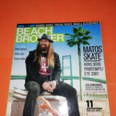Coleccionismo deportivo: BEACH BROTHER. HORS SERIE MATOS SKATE. AVRIL 2007. Lote 304006453