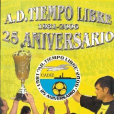 Coleccionismo deportivo: REVISTA AD TIEMPO LIBRE CADIZ 1981-2006. Lote 324257383