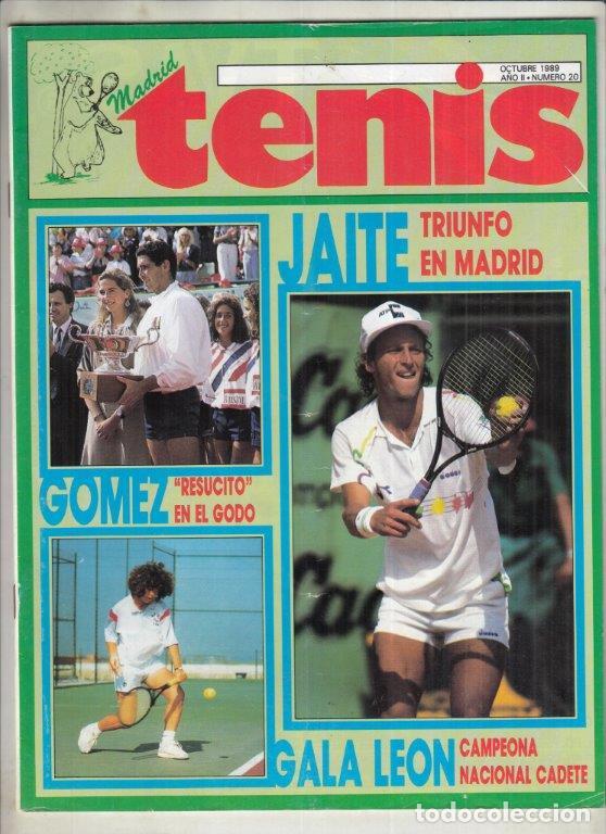 Collezionismo sportivo: REVISTA TENIS MADRID N&ordm; 20 A&Ntilde;O 1989. GOMEZ RESUCITO EN EL GODO. JAITE TRIUNFO EN MADRID. GALA LEON.