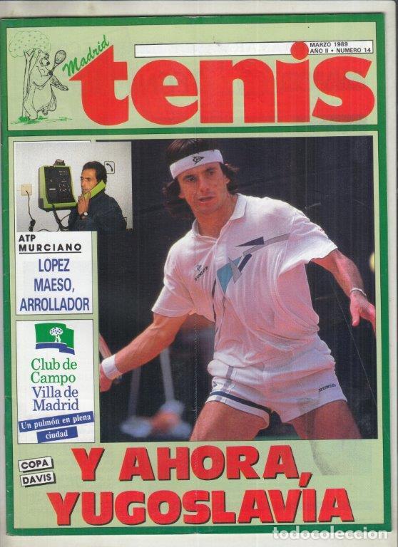 Collectionnisme sportif: REVISTA TENIS MADRID N&ordm; 14 A&Ntilde;O 1989. ATP MURCIANO. LOPEZ MAESO. COPA DAVID Y AHORA YUGOSLAV&Iacute;A.