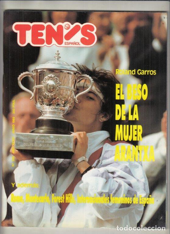 Collectionnisme sportif: REVISTA TENIS ESPA&Ntilde;OL N&ordm; 398 A&Ntilde;O 1989. ARANTXA S&Aacute;NCHEZ VICARIO GANADORA ROLAND GARROS.S