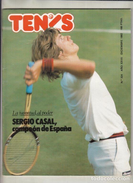 Collectionnisme sportif: REVISTA TENIS ESPA&Ntilde;OL N 324 A&Ntilde;O 1982. SERGIO CASAL. JOHAN KRIEK. BOB LUTZ. MOLLA MALLORY.
