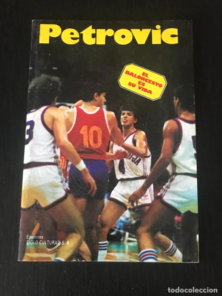Colecionismo desportivo: PETROVIC HISTORIA DE UN GENIO TENAZ - EL BALONCESTO ES SU VIDA BASKET BASKETBALL LIBRO REVISTA 1986
