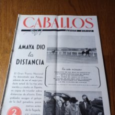 Coleccionismo deportivo: REVISTA CABALLOS N°53 1947. AMAYA SE IMPONE EN EL GRAN PREMIO NACIONAL. AMAYA FRENTE A BARATISSIMA. Lote 359037775