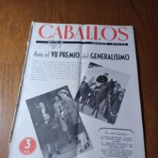 Coleccionismo deportivo: REVISTA CABALLOS N° 54 1947 ANTE EL VII PREMIO DEL GENERALISIMO. QUIMERA GANÓ EL CHOIX DE ROI. EBRO