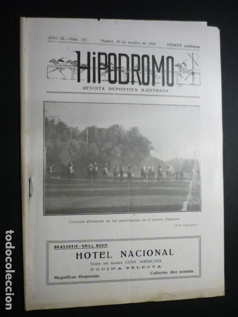 Coleccionismo deportivo: HIPODROMO REVISTA DEPORTIVA ILUSTRADA N&ordm; 121 1932 HIPICA RARA REVISTA