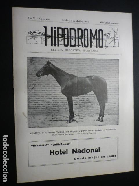Coleccionismo deportivo: HIPODROMO REVISTA DEPORTIVA ILUSTRADA N&ordm; 153 1934 HIPICA RARA REVISTA
