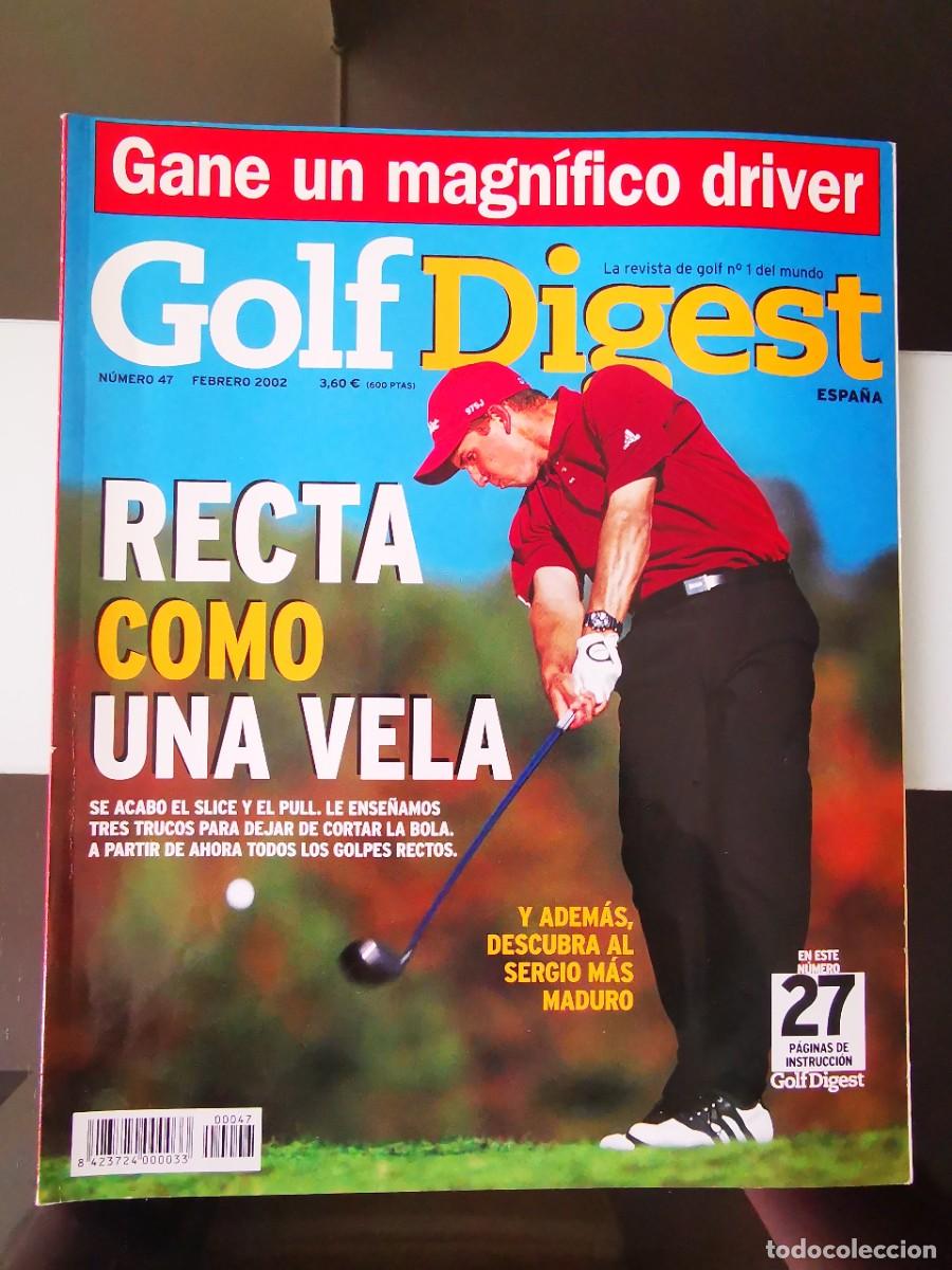 Sammelleidenschaft Sport: REVISTA DEPORTIVA GOLF DIGEST ESPA&Ntilde;A FEBRERO 2002 N&ordm; 47 SERGIO GARCIA DRIVER RECTA COMO UNA VELA