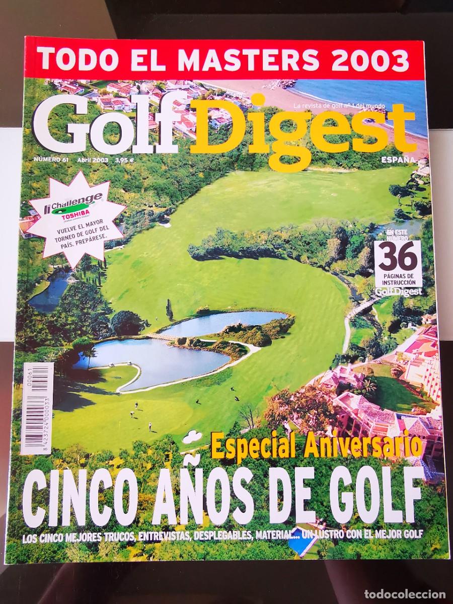 Sammelleidenschaft Sport: REVISTA DEPORTIVA GOLF DIGEST ESPA&Ntilde;A ABRIL 2003 N&ordm; 61 TODO MASTERS 2003 ANIVERSARIO 5 A&Ntilde;OS DE GOLF
