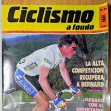 Coleccionismo deportivo: CICLISMO A FONDO Nº 84 - AÑO 1992 - BERNARD - PESARRODONA - REVISTA BICI BICICLETA CICLISTA. Lote 402092719