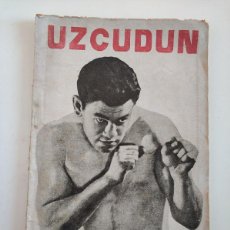 Coleccionismo deportivo: PAULINO UZCUDUN EDITORIAL JUPITER 1928 ESTUDIO NOVELESCO DE LA VIDA DEL GRAN PUGIL VASCO, BOXEO