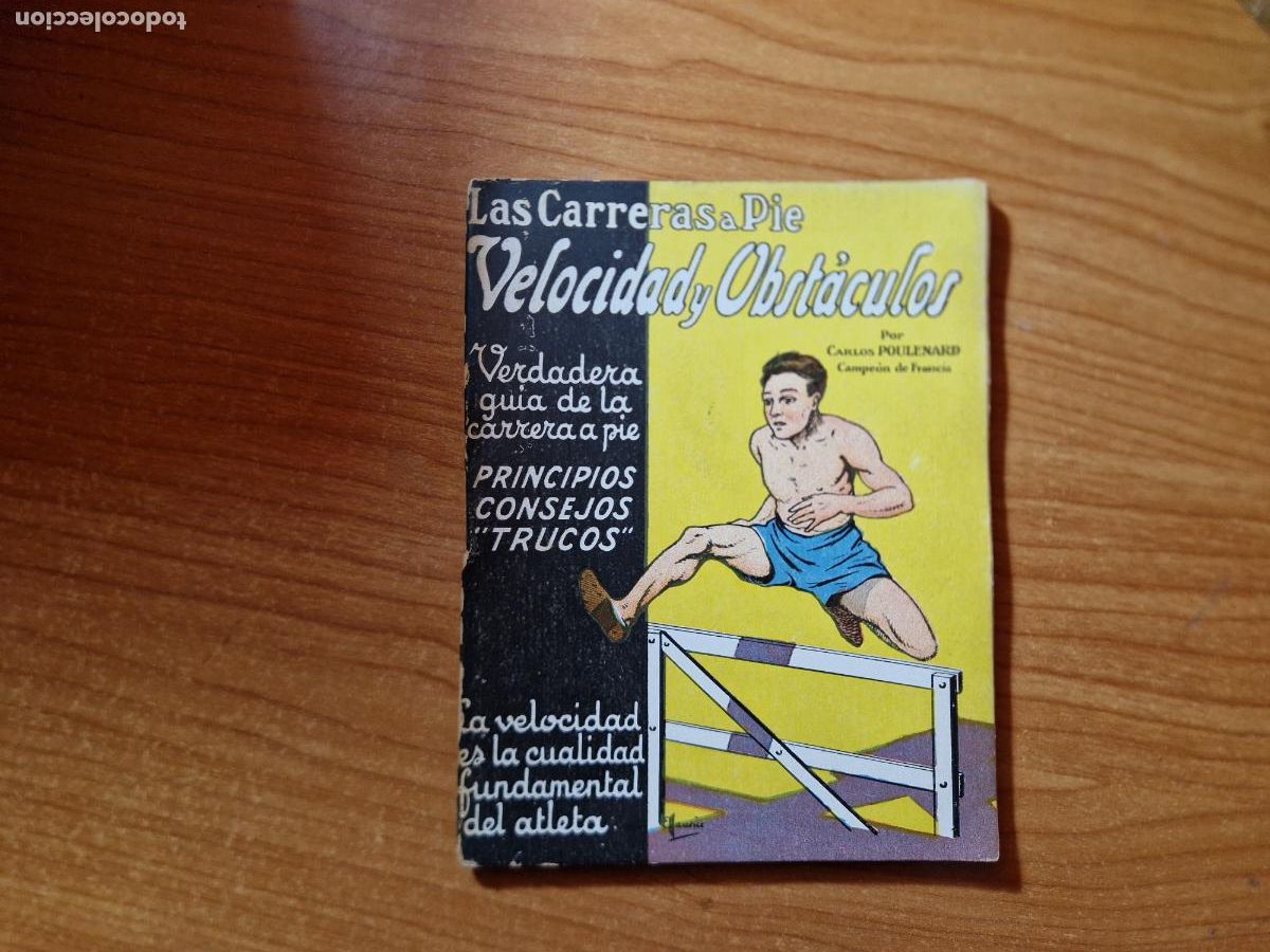 Coleccionismo deportivo: LAS CARRERAS A PIE. VELOCIDAD Y OBSTACULOS (CARLOS POULENARD) LIBRO ANTIGUO DE ATLETISMO A&Ntilde;OS 30