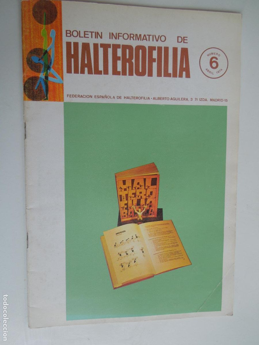 Sammelleidenschaft Sport: HALTEROFILIA , BOLETIN INFORMATIVO N&ordm; 6 - ABRIL 1974- VER INDICE -