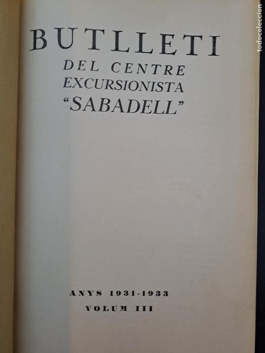 Coleccionismo deportivo: BUTLLETI DEL CENTRE EXCURSIONISTA SABADELL-1931/1933-DE ANY VII VOL III N&ordm;36 A ANY IX VOL III N&ordm; 49