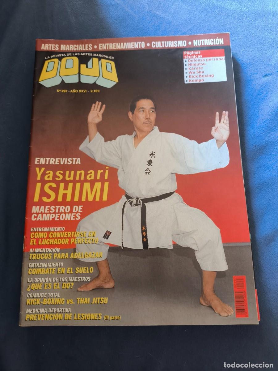 Coleccionismo deportivo: REVISTA DE ARTES MARCIALES DOJO N&ordm; 297 - YASUNARI ISHIMI - SIN POSTER