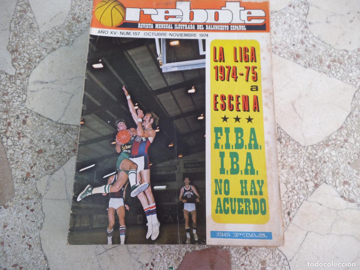 Coleccionismo deportivo: rebote n&ordm; 157. 1974, la liga 1974-75, rick barry, homwnajes y despedidas de e. margall, j. maset, y