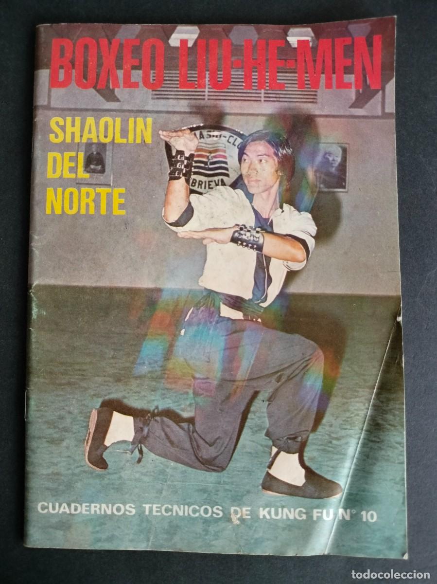 Coleccionismo deportivo: BOXEO LIU-HE-MEN CUADERNOS TECNICOS DE KUNG FU N&ordm; 10 SHAOLIN DEL NORTE