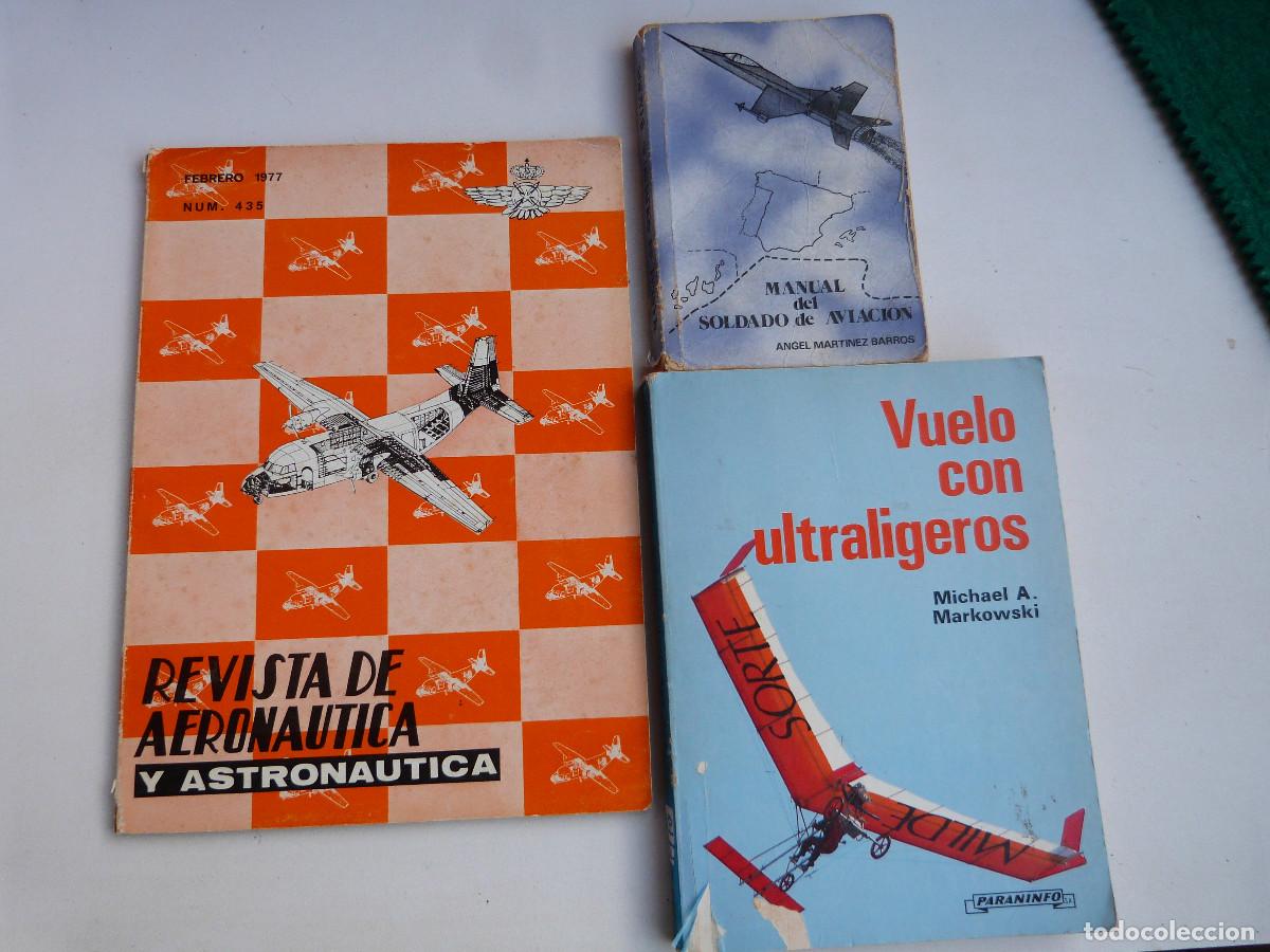 Coleccionismo deportivo: VUELO CON ULTRALIGEROS,REVISTA DE AERONAUTICA Y ASTRONAUTICA,,MANUAL SOLDADO AVIACION, TRES OBRAS