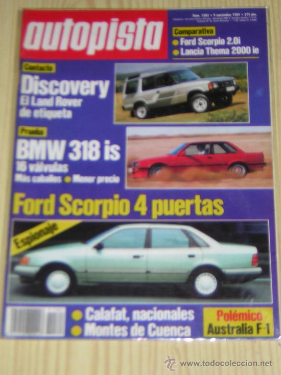 Coches: AUTOPISTA N&ordm; 1582 - NOVIEMBRE 1989 - BMW 318 is / FORD SCORPIO 2.0i / LANCIA THEMA 2000 ie