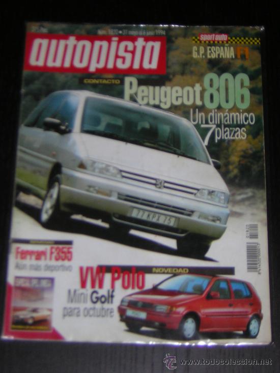 Auto: AUTOPISTA N&ordm; 1820 - MAYO 1994 - PEUGEOT 806 / VW POLO / FERRARI F 355