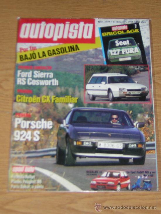 Coches: AUTOPISTA N&ordm; 1379 - DICIEMBRE 1985 - CITROEN CX FAMILIAR / PORSCHE 924 S / FORD SIERRA RS COSWORTH