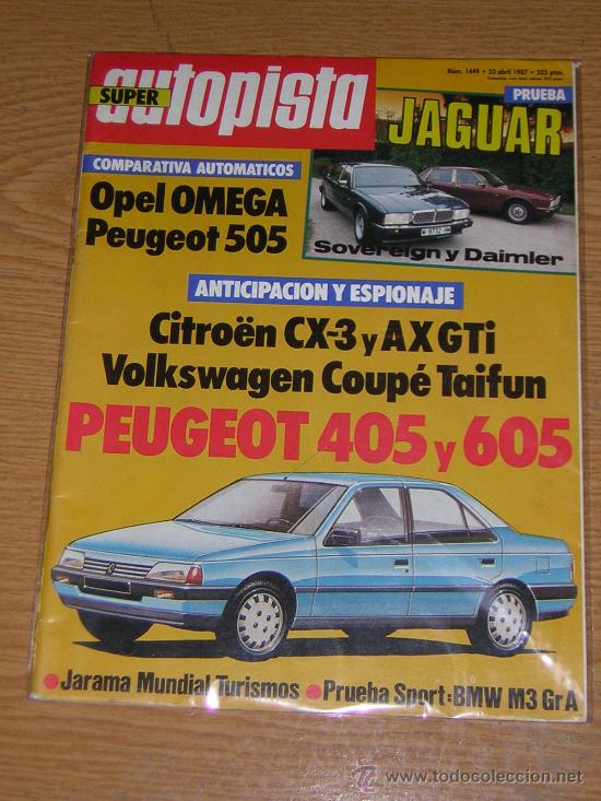 Coches: AUTOPISTA N&ordm; 1449 - ABRIL 1987 - JAGUAR SOVEREIGN DAIMLER / OPEL OMEGA AUT / PEUGEOT 505 AUT