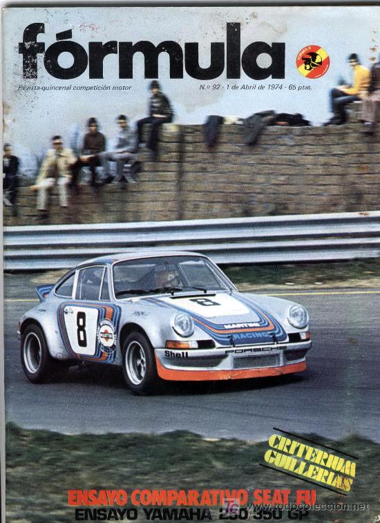 Coches: REVISTA FORMULA N&ordm;  92 , 1 ABRIL 1974 / SEAT 1430 - 1600 FU / YAMAHA 250 - 350 GP