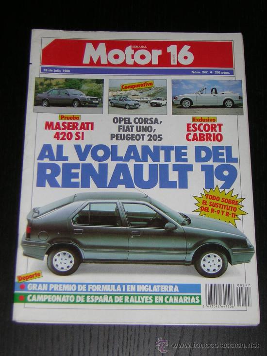 Coches: MOTOR 16 N&ordm; 247 - JULIO 1988 - RENAULT 19 / MASERATI 420 SI / CORSA / RENAULT 21 TI / ESCORT CABRIO