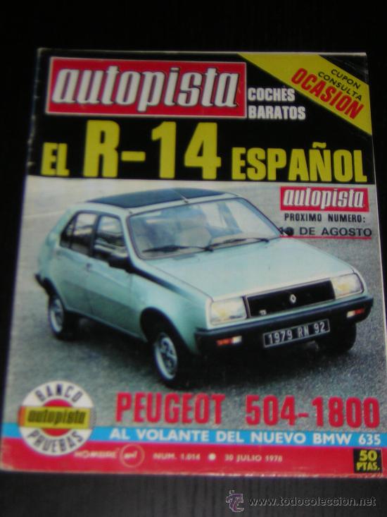 Coches: AUTOPISTA N&ordm; 1014 - JULIO 1978 - BMW 635 CSI / RENAULT 14 / PEUGEOT 504 GL 1800