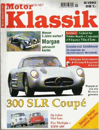 Coches: Motor Klassik 6/1995  (alem&aacute;n).Morgan. 300 SLR Coup&eacute;. Fiat Multipla-BMW 600