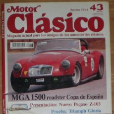 Coches: MOTOR CLÁSICO Nº 43. AGOSTO DE 1991. PRUEBA: MG A 1500. PRUEBA: TRIUMPH GLORIA.. Lote 14963323