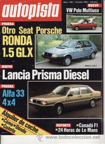 Coches: REVISA AUTOPISTA N&ordm; 1301 A&Ntilde;O 1984. PRUEBA: SEAT 1.5 GLX. ALFA 33 4 X 4. CONT: LANCIA PRISMA DIESEL.