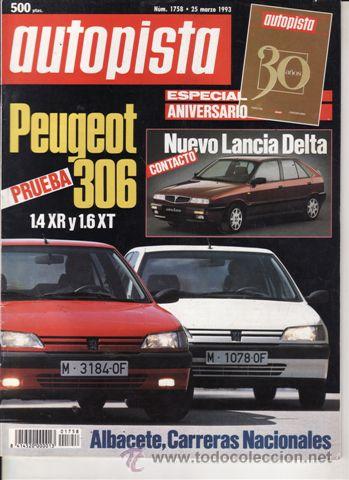 Coches: REVISTA AUTOPISTA N&ordm; 1758 A&Ntilde;O 1993. PRUEBA: PEUGEOT 306 1.4 XR Y PEUGEOT 1.6 XT.