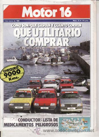 Coches: REVISTA MOTOR 16 N&ordm; 72 A&Ntilde;O 1985. COMP: FORD FIESTA 1.1L, RENAULT 5 TL, VW POLO C, CITROEN VISA 11 RE