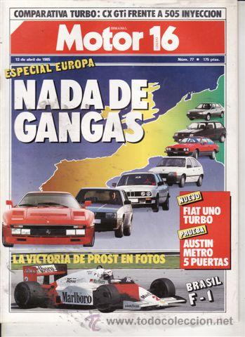 Coches: REVISTA MOTOR 16 N&ordm; 77 A&Ntilde;O 1985. PRU: USTIN METRO 1.3 HLE. COMP:CITROEN CX GTI TURBO Y PEUGEOT 505 T