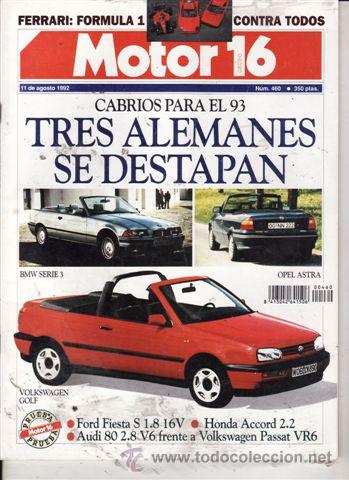 Coches: REVISTA MOTOR 16 N&ordm; 460 A&Ntilde;O 1992. PRUEBA: FORD FIESTA S 1.8 16V. HONDA ACCORD 2.2I 16V.