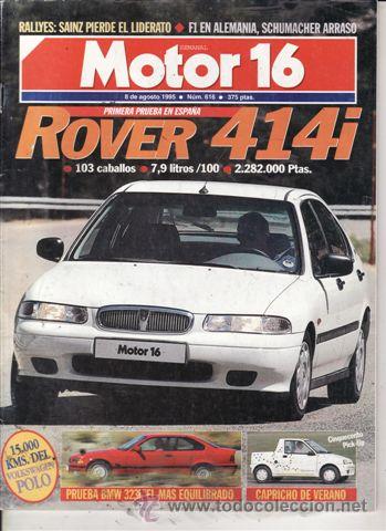 Coches: REVISTA MOTOR 16 A&Ntilde;O 1995 N&ordm; 616. PRUEBA: ROVER 414I 5P.BMW 323I COUP&Eacute;. VW POLO 55. ROMEO 6C 3000 CM
