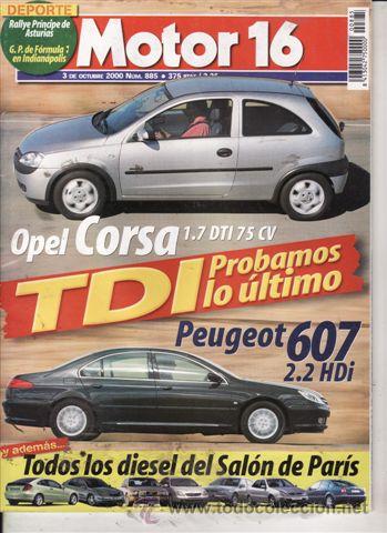 Coches: REVISTA MOTOR 16 N&ordm; 885 A&Ntilde;O 2000. PRUEBA: OPEL CORSA 1.7 DTI. VW GOLF 1.9 TDI. PEUGEOT 607 2.0 HDI.