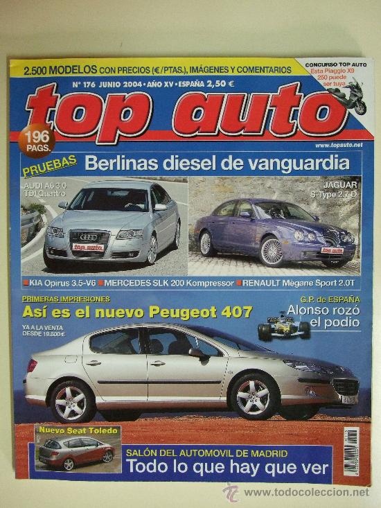 Coches: REVISTA TOP AUTO - N&ordm; 176 - JUNIO DE 2004 - PEUGEOT 407 , SEAT TOLEDO , AUDI A6