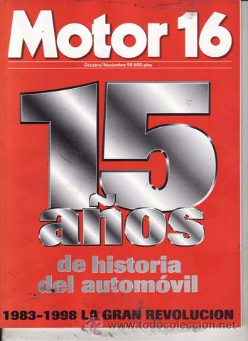 Coches: CATALOGO MOTOR 16 N&ordm; 98 15 A&Ntilde;OS DE HISTORIA DEL AUTOMOVIL 1983 - 1998.