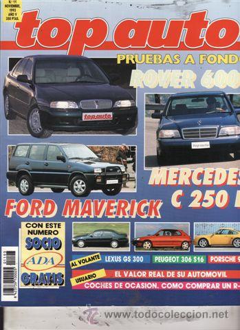 Coches: REVISTA TOP AUTO N&ordm; 11 A&Ntilde;O 1993. PRUEBA: ROVER SI LUS. MERCEDES C 250 D. SEAT IBIZA2.0 GTI.