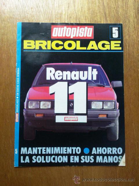 Voitures: REVISTA AUTOPISTA SUPLEMENTO BRICOLAGE 5 RENAULT 11
