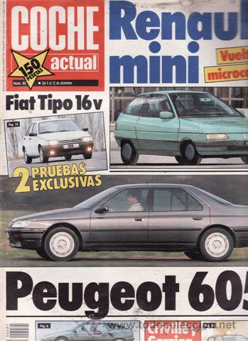 Coches: REVISTA COCHE ACTUAL N&ordm; 85 A&Ntilde;O 1989. PRUEBA: FIAT TIPO 16V. PEUGEOT 605 SV 24V. COMPARATIVA: RENAULT