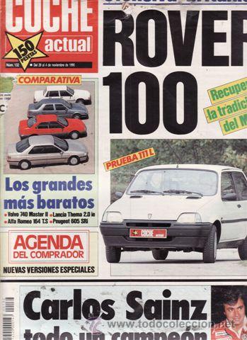 Coches: REVISTA COCHE ACTUAL N&ordm; 132 A&Ntilde;O 1990. PRU: ROVER 100. COMP: VOLVO 740 MASTER II, LANCIA THema 2.0 IE