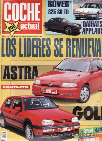 Coches: REVISTA COCHE ACTUAL N&ordm; 177 A&Ntilde;O 1991. PRUEBA. DAIHATSU APPLAUSE 1.6 IX. ROVER 825 SD TURBODIESEL.