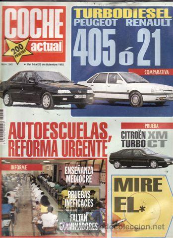Coches: REVISTA COCHE ACTUAL N&ordm; 243 A&Ntilde;O 1992. PRUEBA: CITROEN XM TURBO CT. COMPARATIVA: PEUGEOT 405 STDT Y
