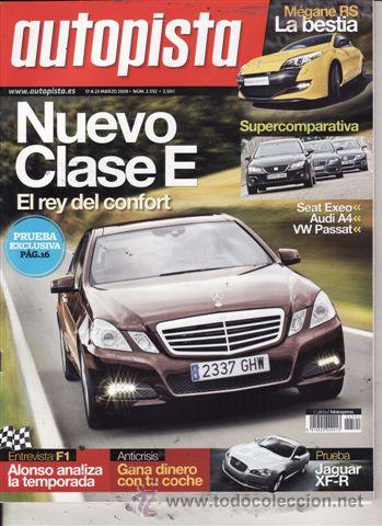 Coches: REVISTA AUTOPISTA N&ordm; 2592 A&Ntilde;O 2009. PRUEBA: MERCEDES E 220 CDI. JAGUAR XF-R 5.0 SUPERCHARGED.
