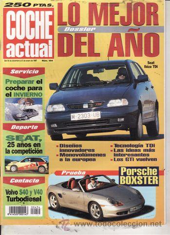 Coches: REVISTA COCHE ACTUAL N&ordm; 454 A&Ntilde;O 1996. PRUEBA: SEAT IBIZA TDI SXE 5P. PORSCHE BOXSTER.
