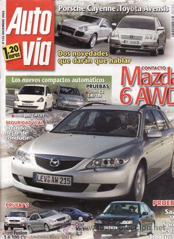 Coches: REVISTA AUTO V&Iacute;A N&ordm; 152 A&Ntilde;O 2002. PRUEBA: HONDA JAZZ 1.4 CVT. FORD FUSION 1.6. OPEL VECTRA 2.2I. MER