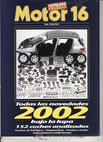 Coches: CAT&Aacute;LOGO MOTOR 16 N&ordm; 78 A&Ntilde;O 2002. PRUEBAS COCHES.